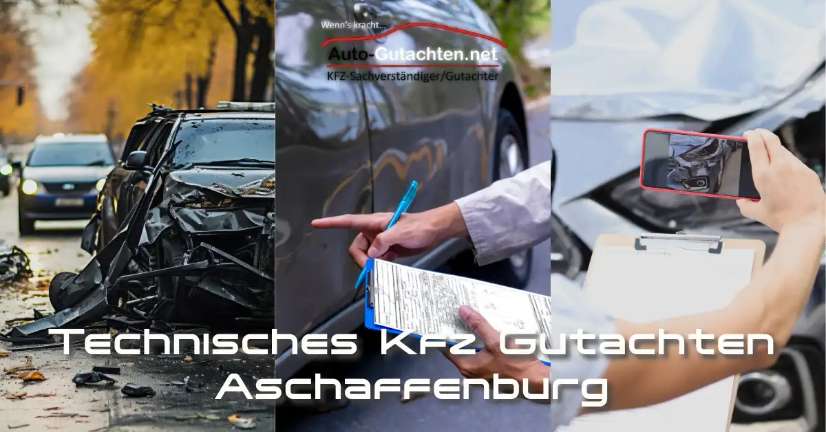 Technisches KFZ Gutachten Aschaffenburg Technisches KFZ Gutachten Aschaffenburg